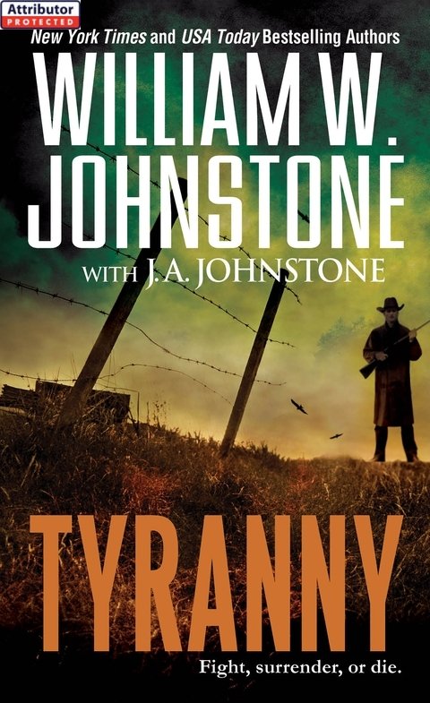 Tyranny (2015) by William W. Johnstone