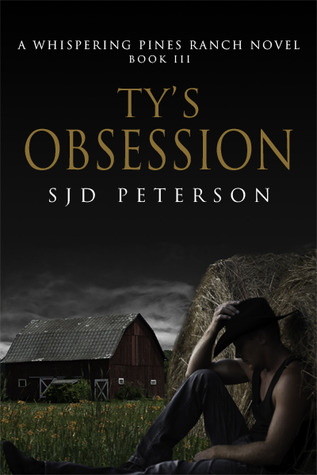 Ty's Obsession (2012) by S.J.D. Peterson