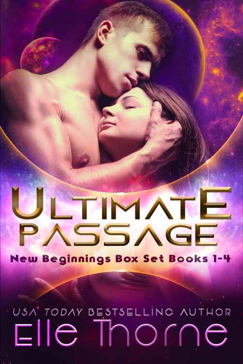 Ultimate Passage: New Beginnings: Box Set ( Books 1-4) by Elle Thorne