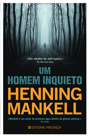 Um Homem Inquieto (2009) by Henning Mankell