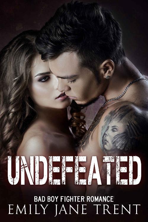 Undefeated: Bad Boy Fighter Romance (Fighting For Gisele #4) by Emily Jane Trent