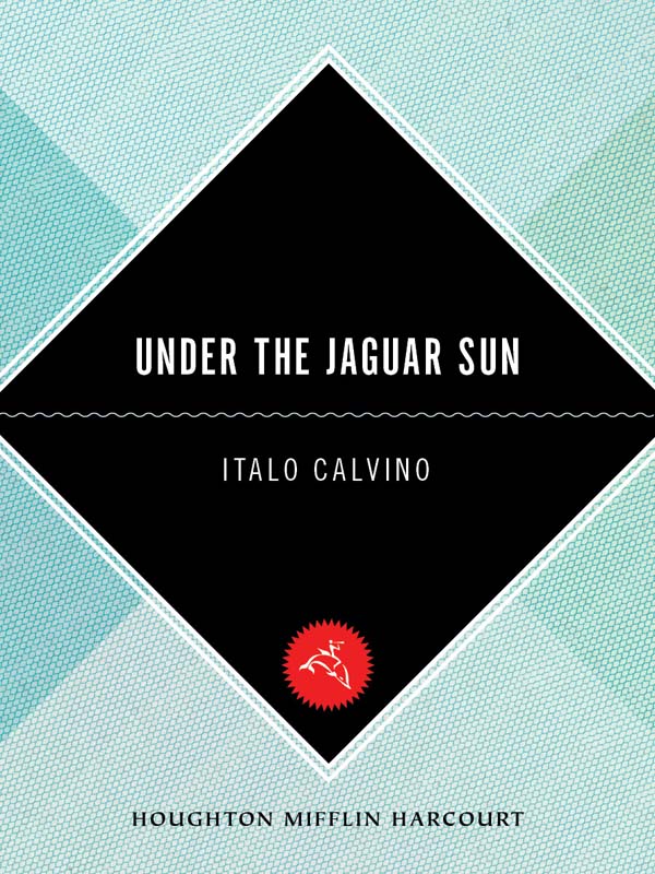 Under the Jaguar Sun by Italo Calvino