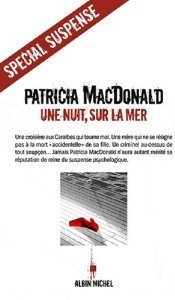 Une Nuit, Sur La Mer (2011) by Patricia MacDonald