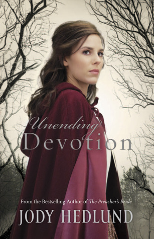 Unending Devotion (2012) by Jody Hedlund