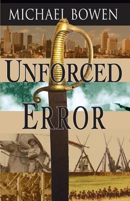 Unforced Error (2004) by Michael Bowen
