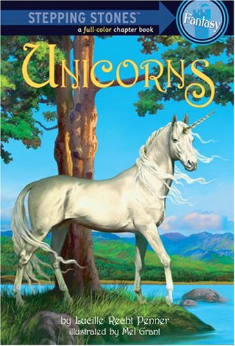 Unicorns (A Stepping Stone Book) (2009) by Lucille Recht Penner