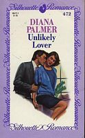 Unlikely Lover (Silhouette Romance, #472) (1986) by Diana Palmer