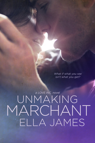 Unmaking Marchant (2014) by Ella James