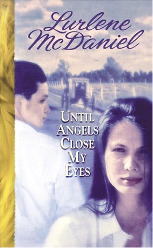 Until Angels Close My Eyes (2010) by Lurlene McDaniel