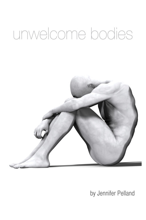 Unwelcome Bodies (2013) by Jennifer Pelland