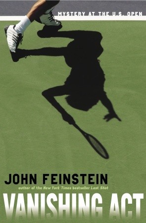 Vanishing Act: Mystery at the U.S. Open (2006) by John Feinstein