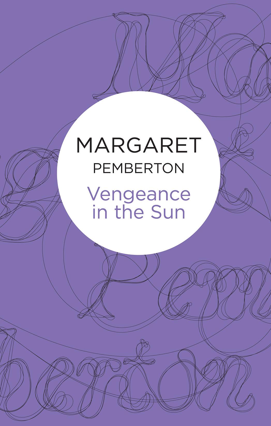 Vengeance in the Sun by Margaret Pemberton