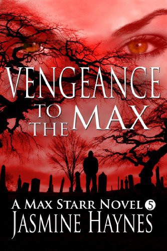 Vengeance to the Max by Jasmine Haynes