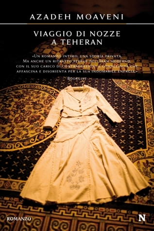 Viaggio di nozze a Teheran (2009) by Azadeh Moaveni
