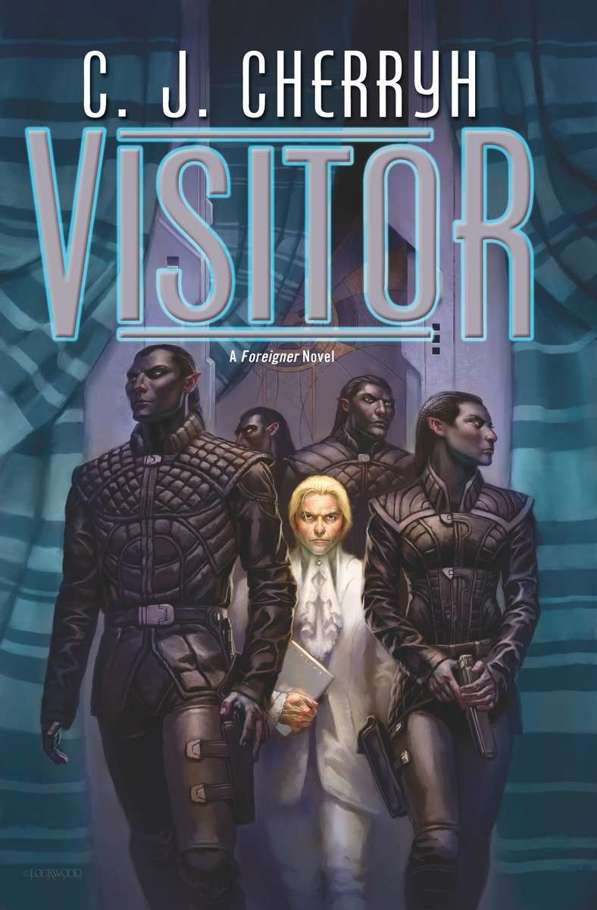 Visitor: A Foreigner Novel by C J Cherryh
