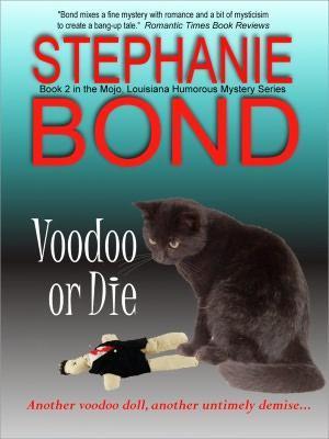 Voodoo or Die (2011) by Stephanie Bond