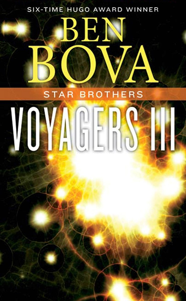 Voyagers III - Star Brothers by Ben Bova