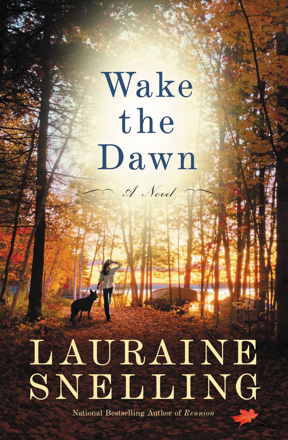 Wake the Dawn (2013) by Lauraine Snelling