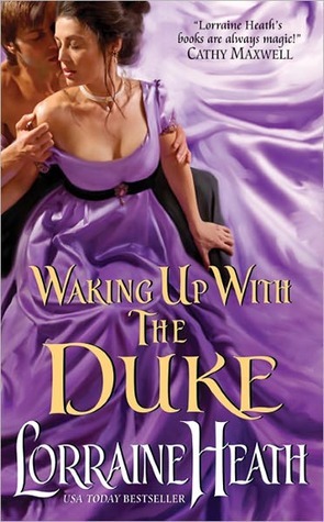 Waking Up With the Duke (2011) by Lorraine Heath