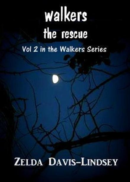 Walkers (Book 2): The Rescue by Davis-Lindsey, Zelda