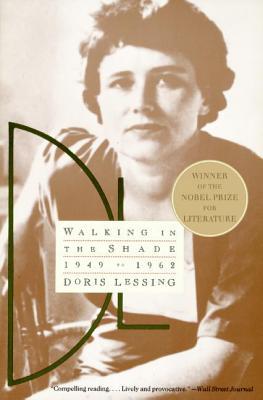 Walking in the Shade: Volume Two of My Autobiography--1949-1962 (1998) by Doris Lessing