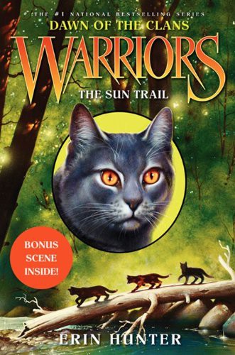 Warriors: Dawn of the Clans #1: The Sun Trail by Erin Hunter