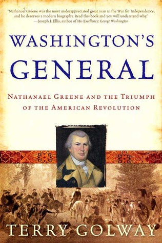 Washington's General: Nathanael Greene and the Triumph of the American Revolution (2006) by Terry Golway