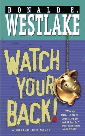 Watch Your Back! (2006) by Donald E. Westlake