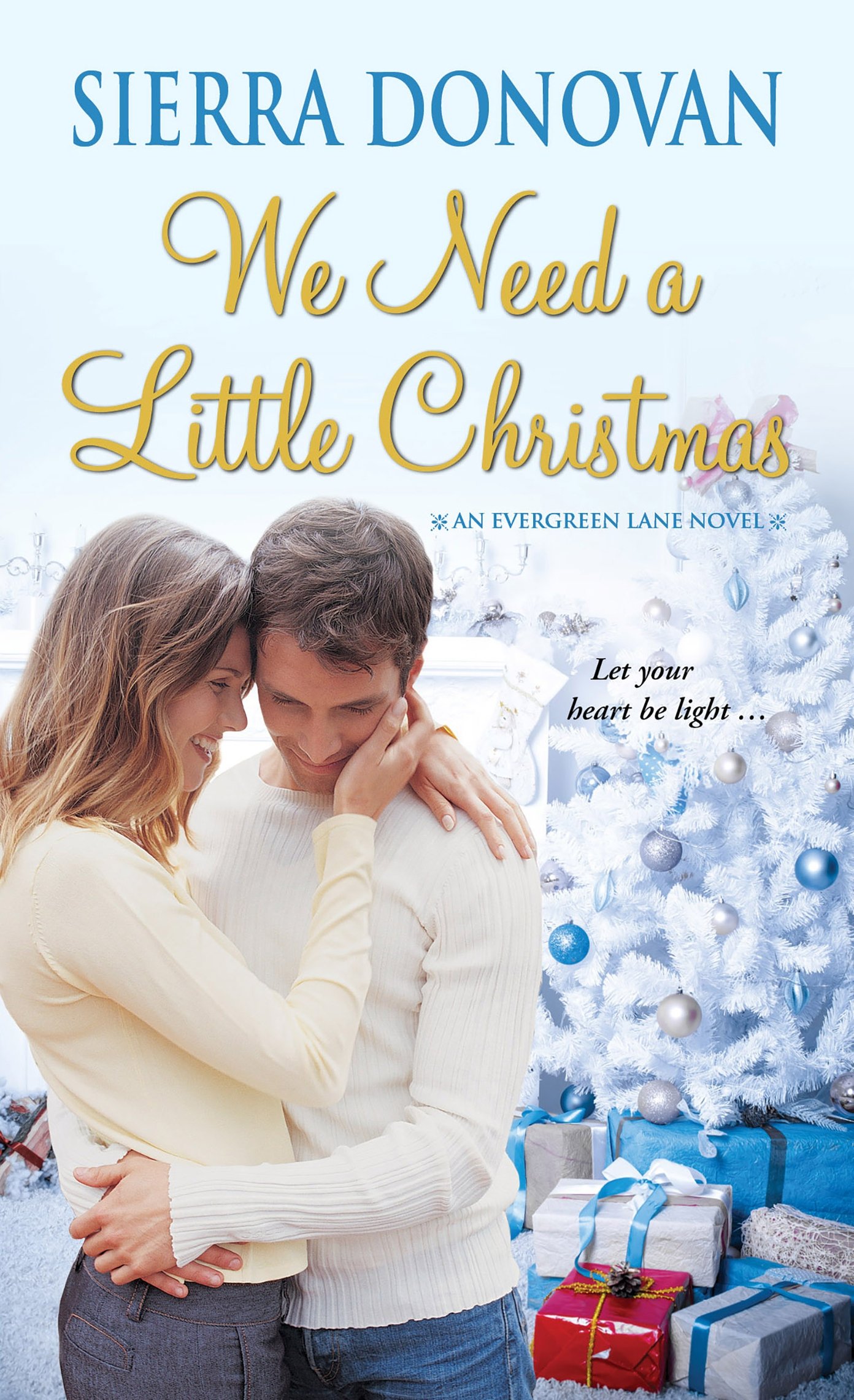 We Need a Little Christmas (2016) by Sierra Donovan