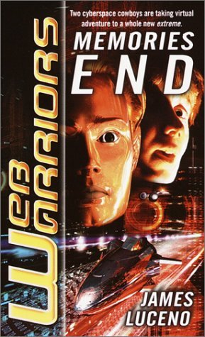 Web Warriors: Memories End (2002) by James Luceno