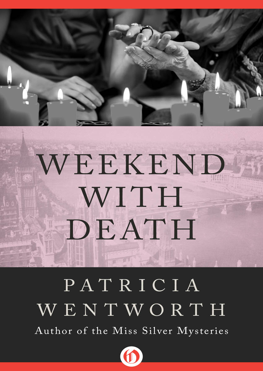 Weekend with Death (2016) by Patricia Wentworth