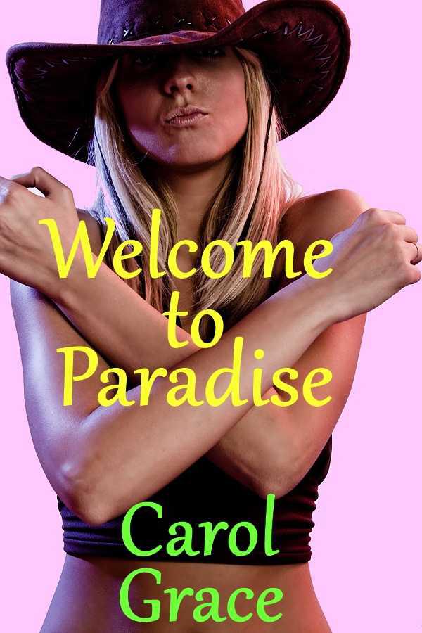Welcome to Paradise by Carol Grace
