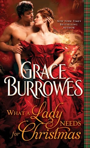 What A Lady Needs For Christmas (2014) by Grace Burrowes