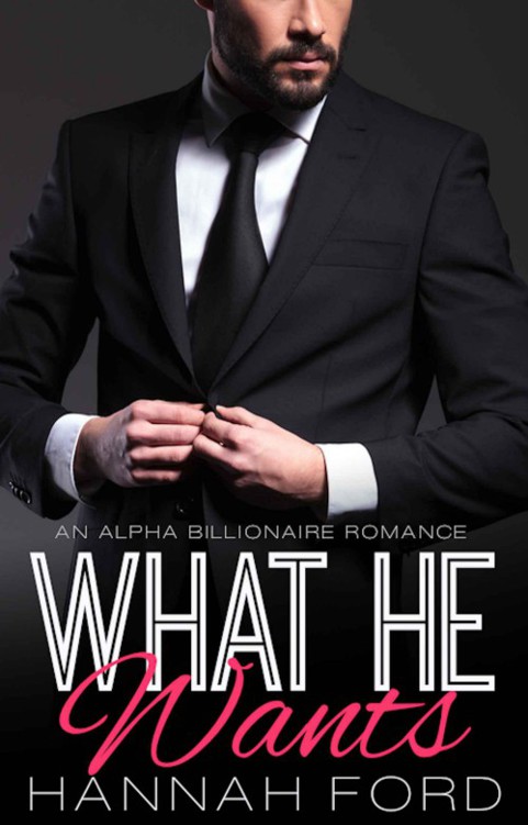 What He Wants by Hannah Ford