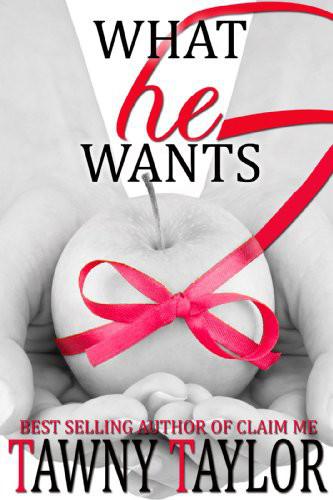 What He Wants by Tawny Taylor