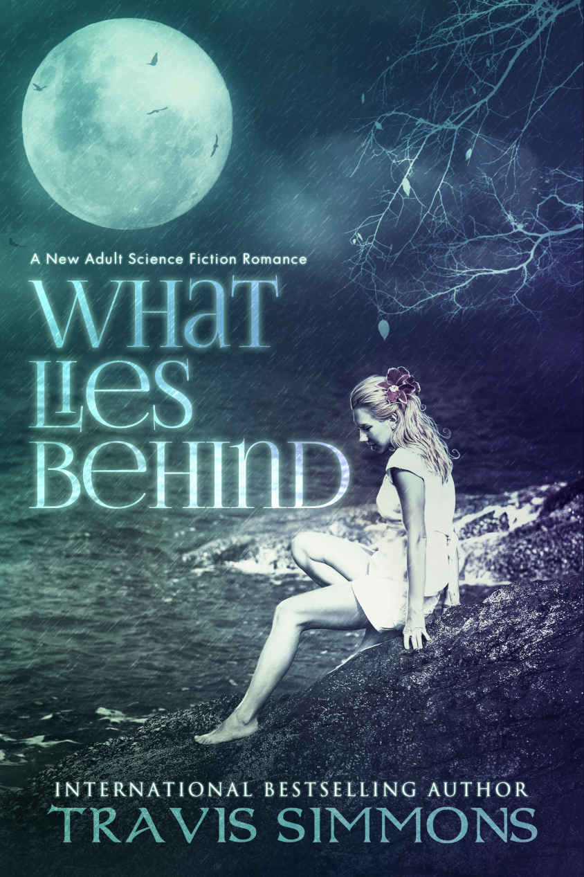 What Lies Behind: A New Adult Dark Science Fiction Romance by Travis Simmons