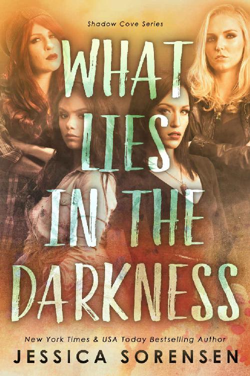 What Lies in the Darkness (Shadow Cove Book 1) by Jessica Sorensen
