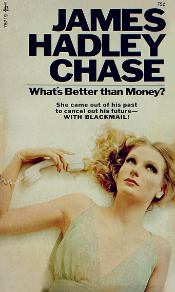 What's Better Than Money by James Hadley Chase