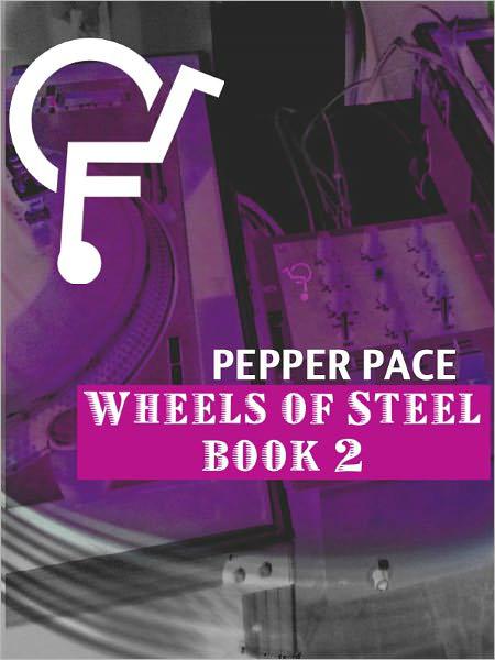 Wheels of Steel, Book 2 by Pepper Pace