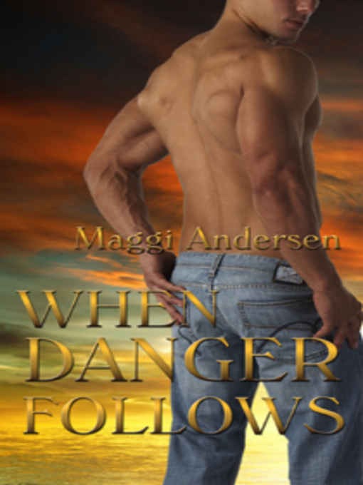 When Danger Follows by Maggi Andersen