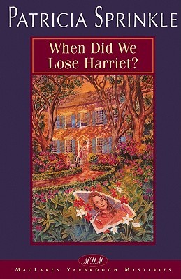 When Did We Lose Harriet? (1997) by Patricia Sprinkle