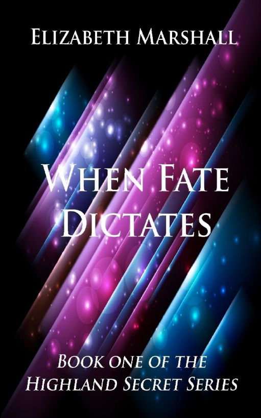When Fate Dictates by Elizabeth   Marshall