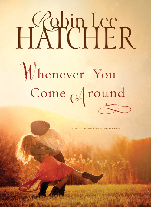 Whenever You Come Around by Robin Lee Hatcher