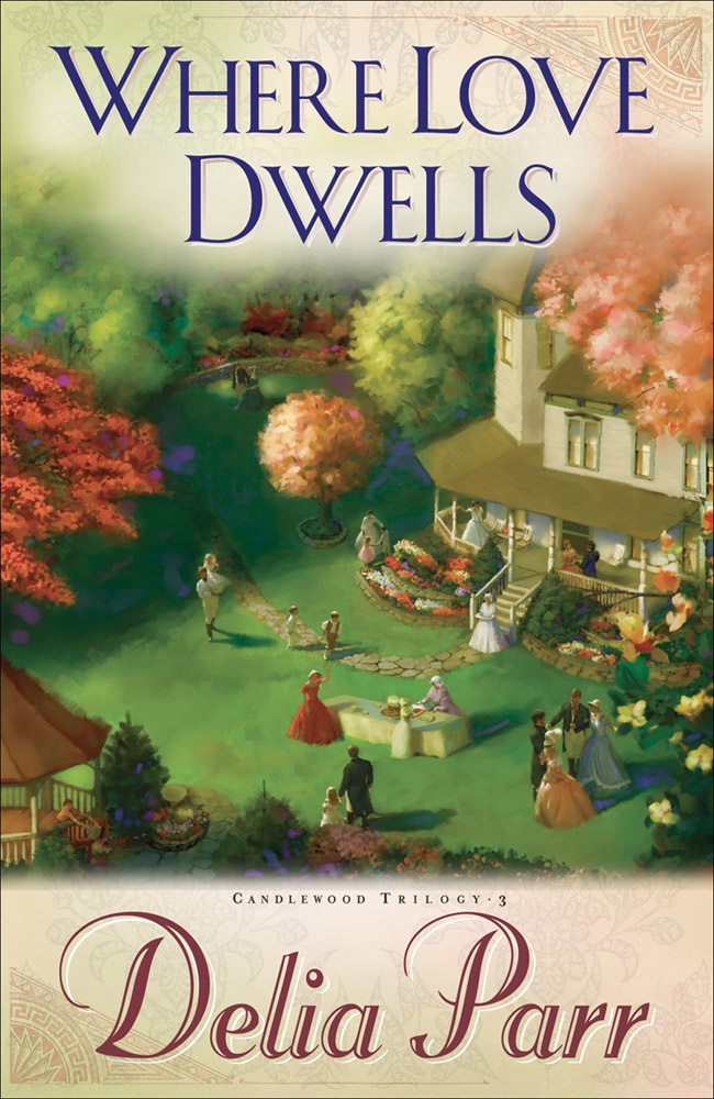 Where Love Dwells by Delia Parr