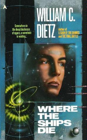Where the Ships Die (1996) by William C. Dietz