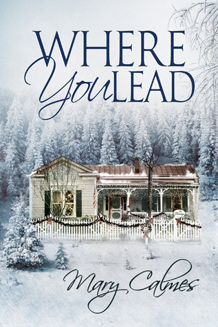 Where You Lead (2013) by Mary Calmes