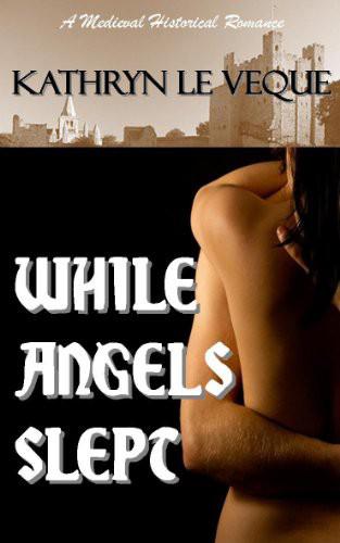While Angels Slept by Kathryn Le Veque
