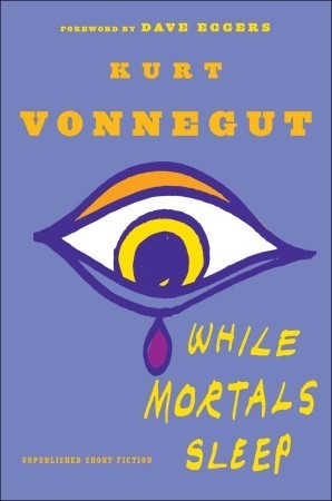 While Mortals Sleep: Unpublished Short Fiction (2011)