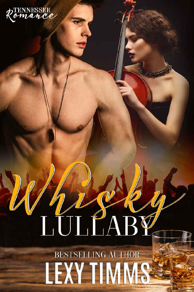 Whisky Lullaby: Rock Star Romance, Step-brother New Adult Romance (Tennessee Romance Book 1) by Lexy Timms