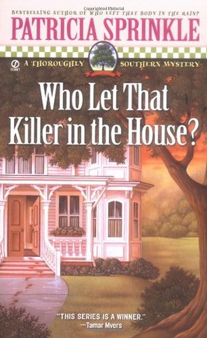 Who Let That Killer in the House? (2003) by Patricia Sprinkle